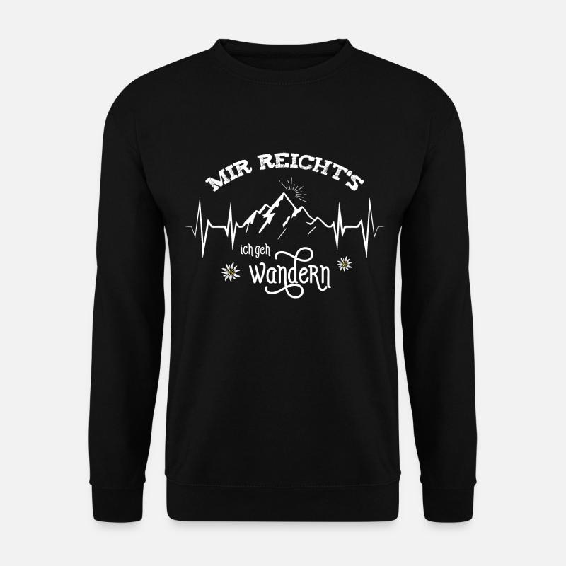Bergsteiger Wanderer Mir reichts ich geh wandern - Unisex Pullover - Schwarz