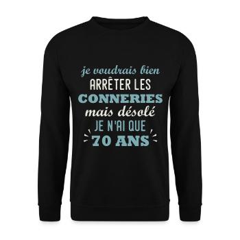 anniversaire 70 ans arrêter les conneries humour - Sweat-shirt Unisexe - noir - Devant - Alina (178cm) & Michal (187cm)
