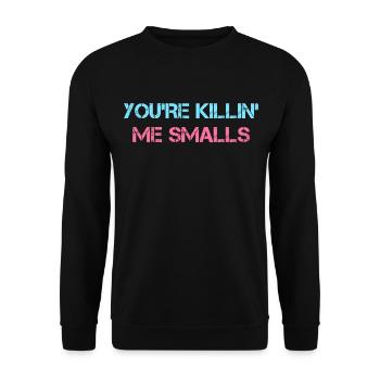 You’re Killin' Me Smalls Graphique - Sweat-shirt Unisexe - noir - Devant - Alina (178cm) & Michal (187cm)