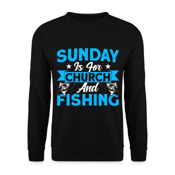 Sunday is for church and fishing fishing gift - Unisex Sweatshirt - black - Front - Alina (178cm) & Michal (187cm)