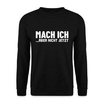 Mach ich... aber nicht jetzt - Lustiger Spruch - Unisex Pullover - Schwarz - Vorne - Alina (178cm) & Michal (187cm)