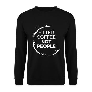 filter coffee not people anti fascism racism - Unisex Sweatshirt - black - Front - Alina (178cm) & Michal (187cm)