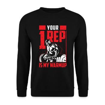 Your only representative is my warm up - bodybuilding - Unisex Sweatshirt - black - Front - Alina (178cm) & Michal (187cm)