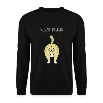 Lustige Katze Kitty Witzige Mietze pauschal dagege - Unisex Pullover - Schwarz - Vorne - Alina (178cm) & Michal (187cm)
