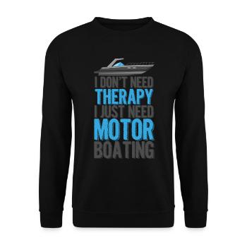 I just need to drive my motor boating yacht - Unisex Sweatshirt - black - Front - Alina (178cm) & Michal (187cm)