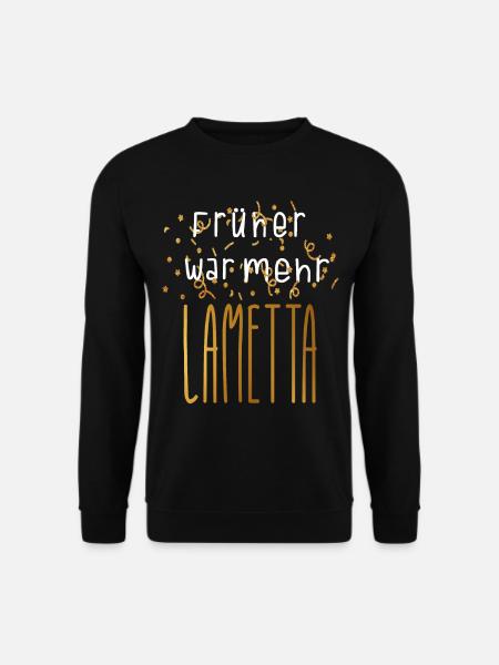 Früher Mehr Lametta Filmzitat Weihnachten Spruch - Unisex Pullover - Schwarz