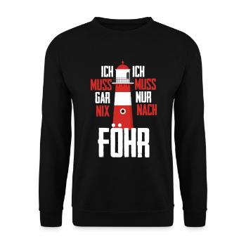 Ich muss gar nix ich muss nur nach Föhr - Unisex Pullover - Schwarz - Vorne - Alina (178cm) & Michal (187cm)