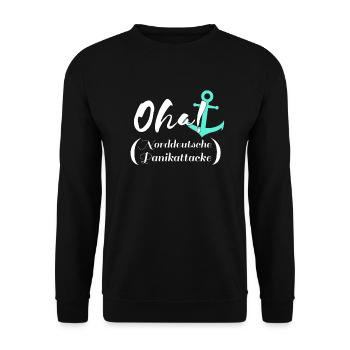 Norddeutschland Spruch Oha Panikattacke mit Anker - Unisex Pullover - Schwarz - Vorne - Alina (178cm) & Michal (187cm)
