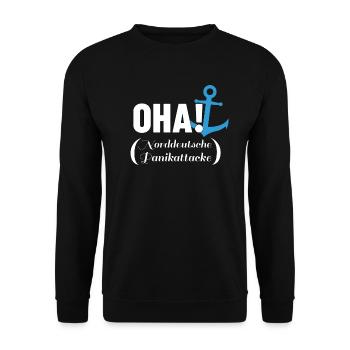 Oha Norddeutscher lustiger Spruch Panikattacke - Unisex Pullover - Schwarz - Vorne - Alina (178cm) & Michal (187cm)