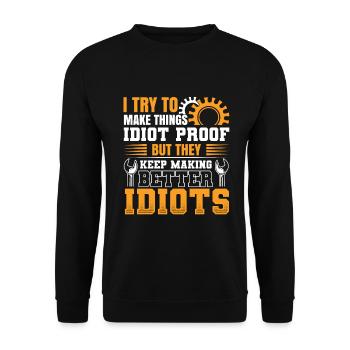 Make Things Idiot Proof - Sarkastisches Ingenieur - Unisex Pullover - Schwarz - Vorne - Alina (178cm) & Michal (187cm)