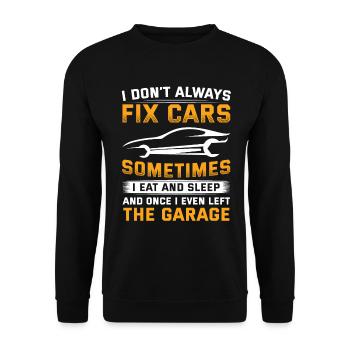 I don't always fix Cars Funny car mechanic - Unisex Sweatshirt - black - Front - Alina (178cm) & Michal (187cm)