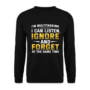 Multitasking Listen, Ignore and Forget - Unisex Sweatshirt - black - Front - Alina (178cm) & Michal (187cm)