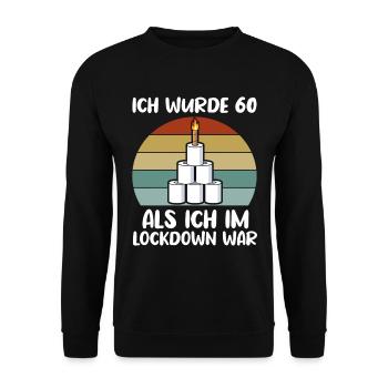 60. Geburtstag Jahrgang 1961 Geschenkidee Lockdown - Unisex Pullover - Schwarz - Vorne - Alina (178cm) & Michal (187cm)