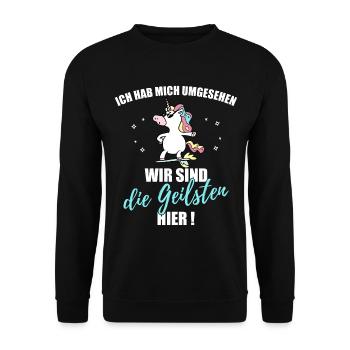 Ich Hab Mich Umgesehen Wir Sind Die Geilsten Hier - Unisex Pullover - Schwarz - Vorne - Alina (178cm) & Michal (187cm)