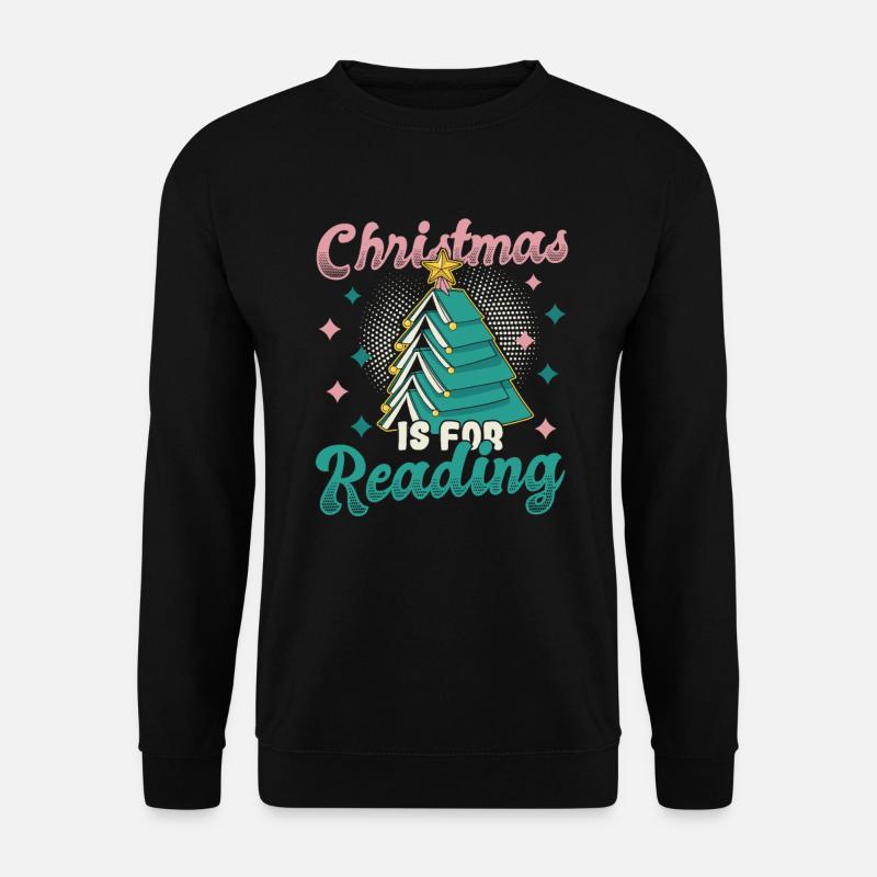 Christmas Is For Reading Books, Weihnachten - Unisex Pullover - Schwarz