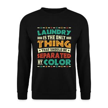 Wäsche ist das einzige, was nach Farbe getrennt - Unisex Pullover - Schwarz - Vorne - Alina (178cm) & Michal (187cm)