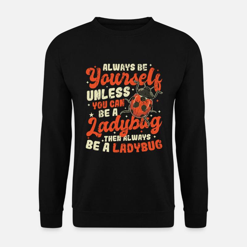 Sei immer du selbst, netter Marienkäfer - Unisex Pullover - Schwarz