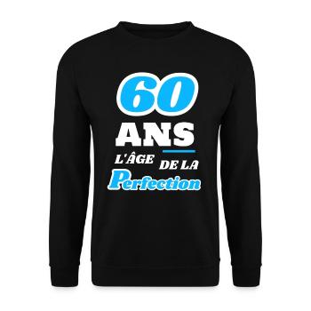 60 ans l’âge de la perfection anniversaire humour - Sweat-shirt Unisexe - noir - Devant - Alina (178cm) & Michal (187cm)