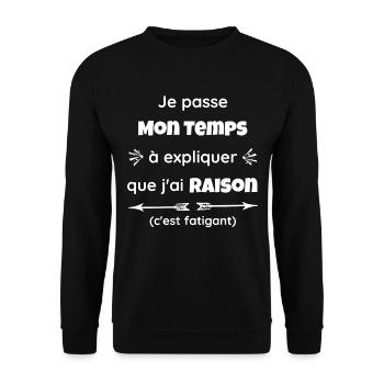 Je passe mon temps à expliquer que j'ai raison - Sweat-shirt Unisexe - noir - Devant - Alina (178cm) & Michal (187cm)