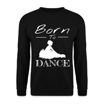Born to dance Born to Dance Classical Dancer - Unisex Sweatshirt - black - Front - Alina (178cm) & Michal (187cm)