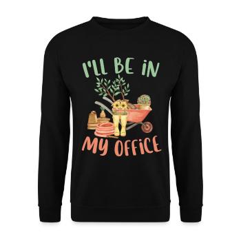 Ich werde in meinem Büro sein Süße Gartenarbeit Lustiger Garten - Unisex Pullover - Schwarz - Vorne - Alina (178cm) & Michal (187cm)