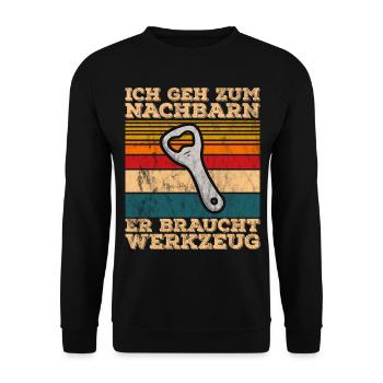 Ich Geh Zum Nachbarn Er Braucht Werkzeug - Unisex Pullover - Schwarz - Vorne - Alina (178cm) & Michal (187cm)