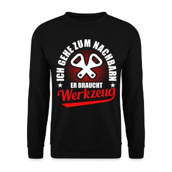 Ich Geh Zum Nachbarn Er Braucht Werkzeug - Unisex Pullover - Schwarz - Vorne - Alina (178cm) & Michal (187cm)