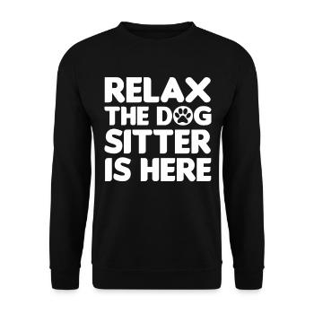 Relax The Dog Sitter Is Here Funny Dog Sitter - Unisex Sweatshirt - black - Front - Alina (178cm) & Michal (187cm)