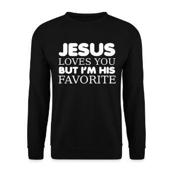 Jesus Loves You But I'm His Favorite Funny - Unisex Pullover - Schwarz - Vorne - Alina (178cm) & Michal (187cm)