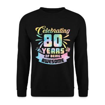 80th Birthday Idea Celebrating 80 Year Of Being - Unisex Pullover - Schwarz - Vorne - Alina (178cm) & Michal (187cm)