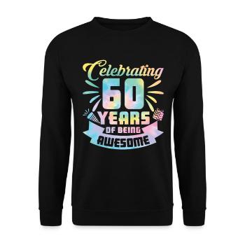 60th Birthday Idea Celebrating 60 Year Of Being - Unisex Pullover - Schwarz - Vorne - Alina (178cm) & Michal (187cm)
