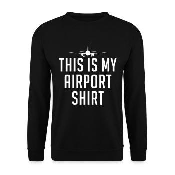 This Is My Airport Shirt Lustige Reise - Unisex Pullover - Schwarz - Vorne - Alina (178cm) & Michal (187cm)