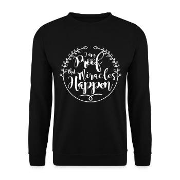 I Am Proof That Miracles Happen Christian - Unisex Pullover - Schwarz - Vorne - Alina (178cm) & Michal (187cm)