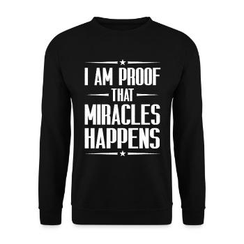 I Am Proof That Miracles Happen Christ Religion - Unisex Pullover - Schwarz - Vorne - Alina (178cm) & Michal (187cm)