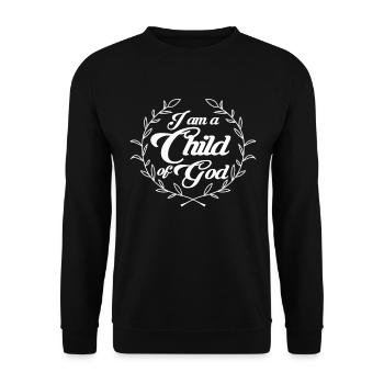 I Am a Child of God Christian Salvation Quote God - Unisex Sweatshirt - black - Front - Alina (178cm) & Michal (187cm)