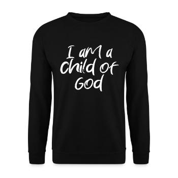 I Am a Child of God Christian Salvation Quote God - Unisex Sweatshirt - black - Front - Alina (178cm) & Michal (187cm)