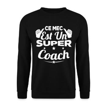 Ce Mec est un Super Coach Cadeau - Sweat-shirt Unisexe - noir - Devant - Alina (178cm) & Michal (187cm)