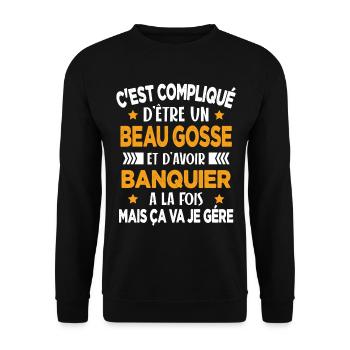 C'est compliqué d'être Bogosse et Banquier Cadeau - Sweat-shirt Unisexe - noir - Devant - Alina (178cm) & Michal (187cm)