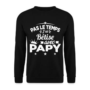 Pas le temps J'ai Bêtise Avec Papy Cadeau - Sweat-shirt Unisexe - noir - Devant - Alina (178cm) & Michal (187cm)