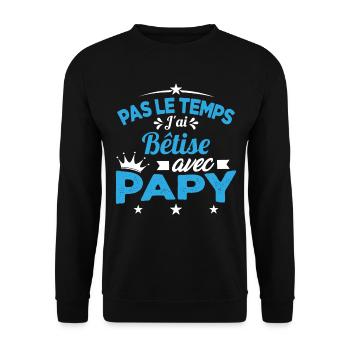 Pas le temps J'ai Bêtise Avec Papy Cadeau - Sweat-shirt Unisexe - noir - Devant - Alina (178cm) & Michal (187cm)