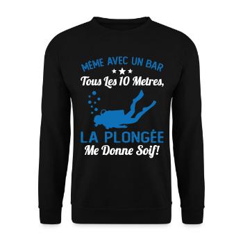 La Plongée Me Donne Soif Mer Cadeau Plongeur Apnée - Sweat-shirt Unisexe - noir - Devant - Alina (178cm) & Michal (187cm)