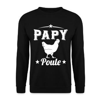 Papy Poule Humour Cadeau Grand Père - Sweat-shirt Unisexe - noir - Devant - Alina (178cm) & Michal (187cm)