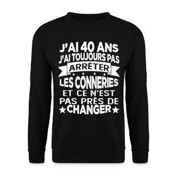 j'ai 40 ans j'ai toujour pas arrêter les conneries - Sweat-shirt Unisexe - noir - Devant - Alina (178cm) & Michal (187cm)