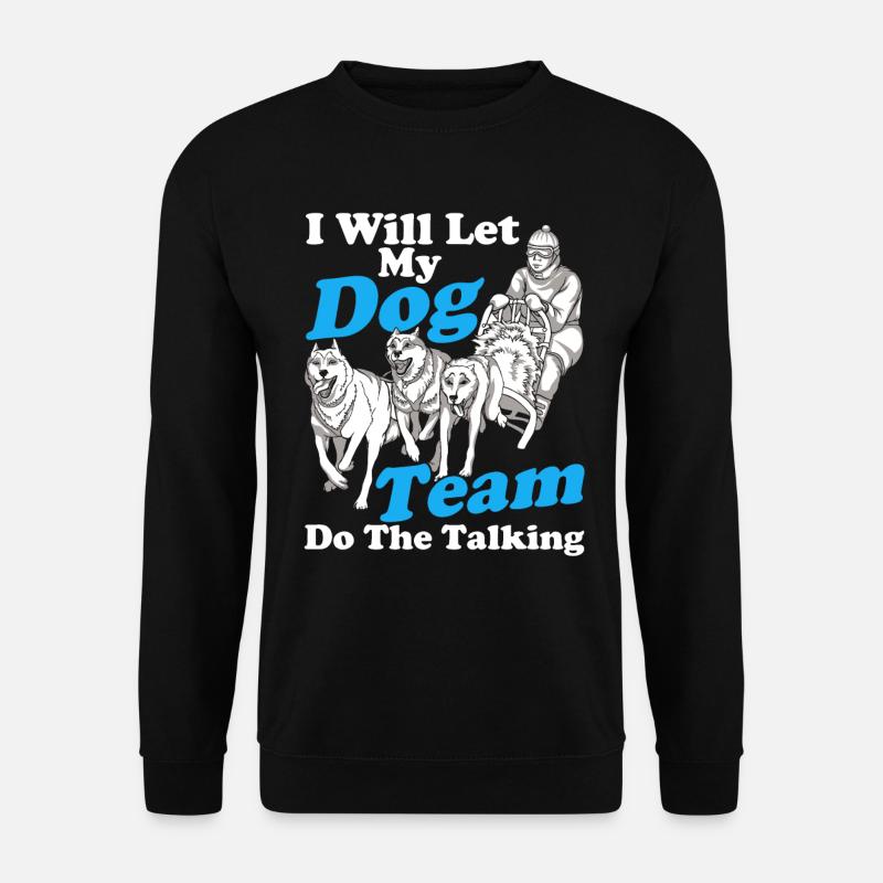 Dog sledding Sledding Dog sledding - Unisex Sweatshirt - black