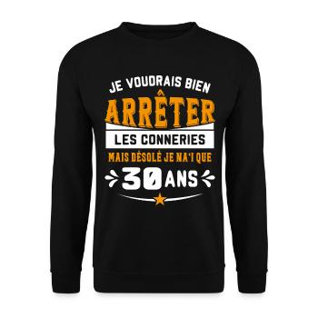 Je Voudrais Bien 30 Ans Humour Cadeau - Sweat-shirt Unisexe - noir - Devant - Alina (178cm) & Michal (187cm)