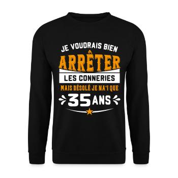 Je Voudrais Bien 35 Ans Humour Cadeau - Sweat-shirt Unisexe - noir - Devant - Alina (178cm) & Michal (187cm)