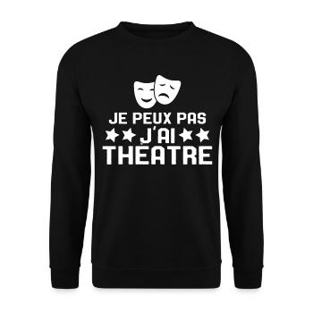 Je Peux Pas J'ai Théâtre Humour Cadeau - Sweat-shirt Unisexe - noir - Devant - Alina (178cm) & Michal (187cm)