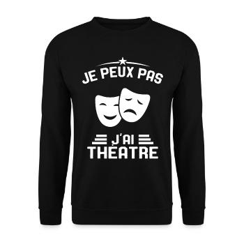 Je Peux Pas J'ai Théâtre Humour Cadeau - Sweat-shirt Unisexe - noir - Devant - Alina (178cm) & Michal (187cm)