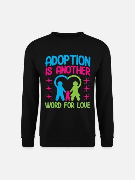 Adoptiveltern Adoption von Kindern Pflegeeltern - Unisex Pullover - Schwarz