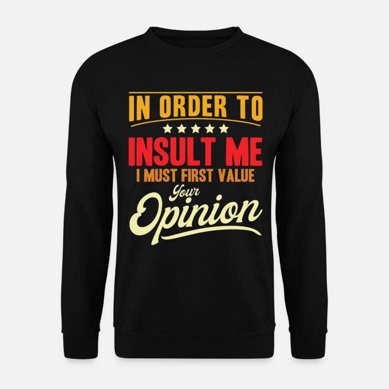 Sarcasme Ironie Cadeau sarcastique - Sweat-shirt Unisexe - noir